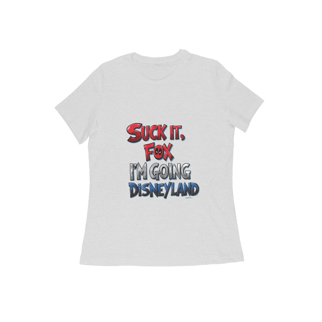 Women Round Neck T-Shirt - I'm Going Disneyland | Deadpool